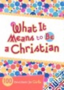 What It Means to Be a Christian libro in lingua di Denton Andrea Brock