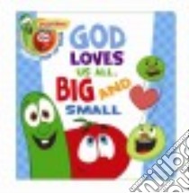 God Loves Us All, Big and Small libro in lingua di Neutzling Laura, Jones Cory (ILT)