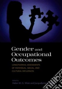 Gender and Occupational Outcomes libro in lingua di Watt Helen M. G. (EDT), Eccles Jacquelynne S. (EDT)