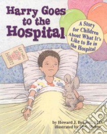 Harry Goes to the Hospital libro in lingua di Bennett Howard J. M.D., Weber M. S. (ILT)