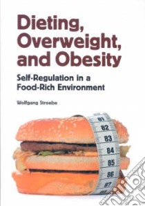 Dieting, Overweight, and Obesity libro in lingua di Stroebe Wolfgang