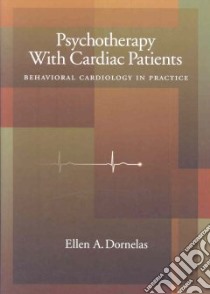 Psychotherapy With Cardiac Patients libro in lingua di Dornelas Ellen A.