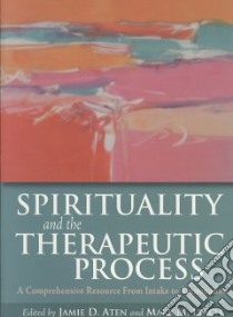 Spirituality and the Therapeutic Process libro in lingua di Aten Jamie D. (EDT), Leach Mark M. Ph.D. (EDT)