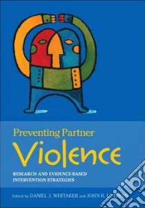 Preventing Partner Violence libro in lingua di Whitaker Daniel J. (EDT), Lutzker John R. (EDT)