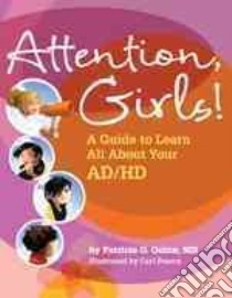 Attention, Girls! libro in lingua di Quinn Patricia O., Pearce Carl (ILT)