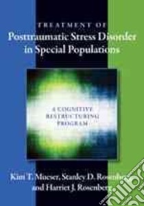 Treatment of Posttraumatic Stress Disorder in Special Populations libro in lingua di Mueser Kim T., Rosenberg Stanley D., Rosenberg Harriet J.
