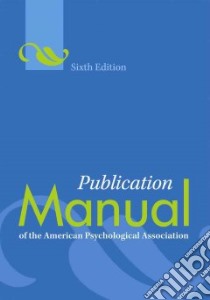Publication Manual of the American Psychological Association libro in lingua di American Psychological Association