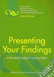 Presenting Your Findings libro in lingua di Nicol Adelheid A. M., Pexman Penny M.