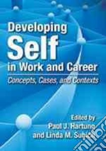 Developing Self in Work and Career libro in lingua di Hartung Paul J. (EDT), Subich Linda M. (EDT)