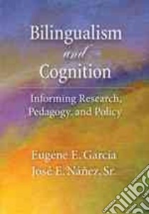 Bilingualism and Cognition libro in lingua di García Eugene E., Nanez Jose E. Sr.