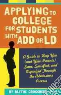 Applying to College for Students With Add or Ld libro in lingua di Grossberg Blythe