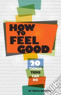 How to Feel Good libro in lingua di Mangan Tricia