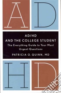 Ad/Hd and the College Student libro in lingua di Quinn Patricia O. M.D.