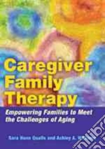 Caregiver Family Therapy libro in lingua di Qualls Sara Honn, Williams Ashley A.