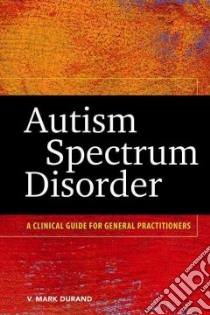 Autism Spectrum Disorder libro in lingua di Durand V. Mark