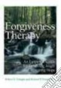 Forgiveness Therapy libro in lingua di Enright Robert D., Fitzgibbons Richard P.