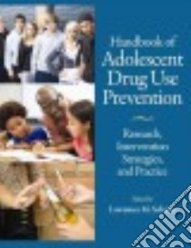 Handbook of Adolescent Drug Use Prevention libro in lingua di Scheier Lawrence M. (EDT)