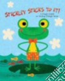 Stickley Sticks to It! libro in lingua di Miles Brenda S. Ph.D., Mack Steve (ILT)