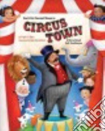 Don’t Put Yourself Down in Circus Town libro in lingua di Sileo Frank J. Ph.D., Cornelison Sue (ILT)