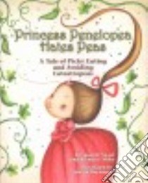 Princess Penelopea Hates Peas libro in lingua di Sweet Susan D. Ph.d., Miles Brenda S. Ph.D., Docampo Valeria (ILT)