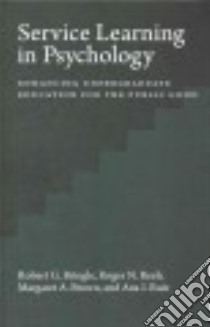 Service Learning in Psychology libro in lingua di Bringle Robert G., Reeb Roger N., Brown Margaret A., Ruiz Ana I.