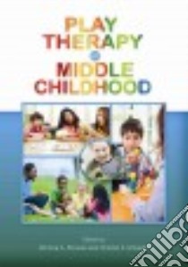 Play Therapy in Middle Childhood libro in lingua di Drewes Athena A. (EDT), Schaefer Charles E. (EDT)