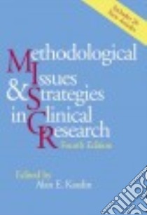 Methodological Issues & Strategies in Clinical Research libro in lingua di Kazdin Alan E. (EDT)