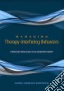 Managing Therapy-Interfering Behavior libro in lingua di Chapman Alexander L., Rosenthal M. Zachary, Linehan Marsha M. (FRW)