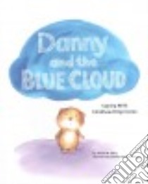 Danny and the Blue Cloud libro in lingua di Foley James M., Ng-benitez Shirley (ILT)