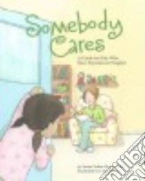 Somebody Cares libro in lingua di Straus Susan Farber Ph.D., Keay Claire (ILT)