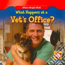 What Happens at a Vet's Office? libro in lingua di Hutchings Amy