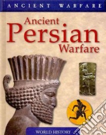 Ancient Persian Warfare libro in lingua di Jestice Phyllis G.