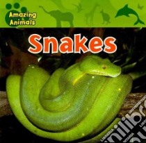 Snakes libro in lingua di Wilsdon Christina