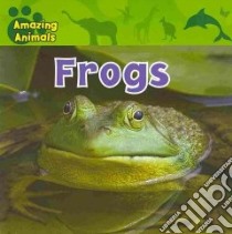 Frogs libro in lingua di Barnard Edward S.