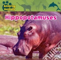 Hippopotamuses libro in lingua di Wilsdon Christina