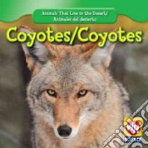 Coyotes/ Coyotes libro in lingua di Macken JoAnn Early