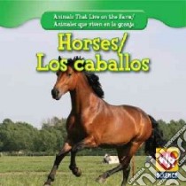 Horses/ Los Caballos libro in lingua di Macken JoAnn Early