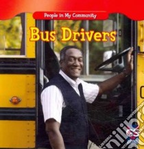 Bus Drivers libro in lingua di Gorman Jacqueline Laks