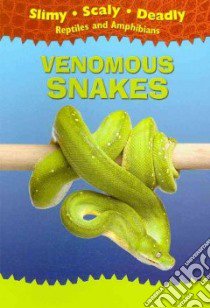 Venomous Snakes libro in lingua di Harris Tim (EDT)