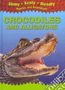 Crocodiles and Alligators libro in lingua di Harris Tim (EDT)