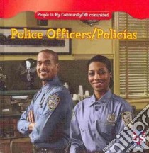 Police Officers/ Policias libro in lingua di Gorman Jacqueline Laks