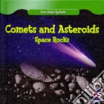 Comets and Asteroids libro in lingua di Roza Greg