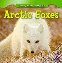 Arctic Foxes libro in lingua di Sisk Maeve T.