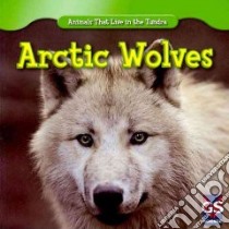 Arctic Wolves libro in lingua di Sisk Maeve T.
