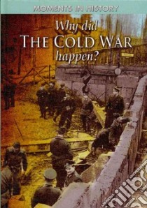 Why Did the Cold War Happen? libro in lingua di Harrison Paul