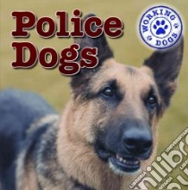Police Dogs libro in lingua di Hoffman Mary Ann