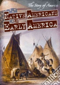 Native Americans in Early America libro in lingua di Harasymiw Mark, Harasymiw Therese