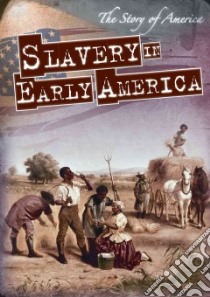 Slavery in Early America libro in lingua di Linde Barbara M.