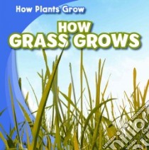 Watch Grass Grow libro in lingua di Rajczak Kristen