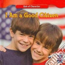 I Am a Good Citizen libro in lingua di Hoffman Mary Ann
